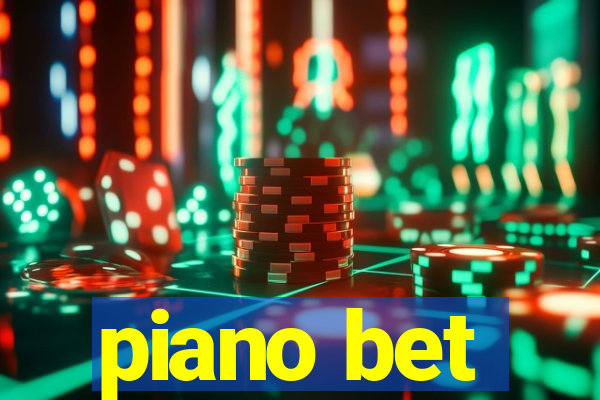 piano bet